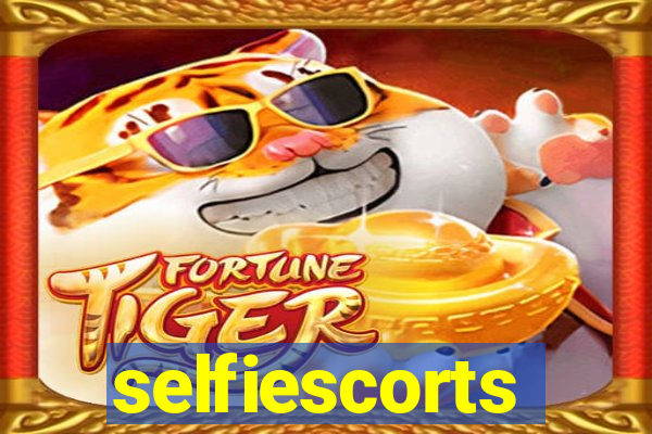 selfiescorts