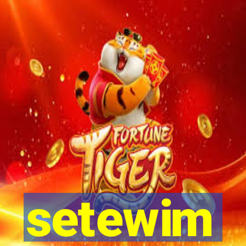 setewim