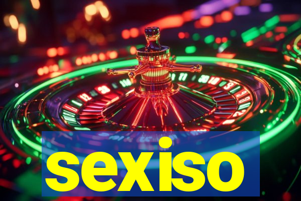 sexiso