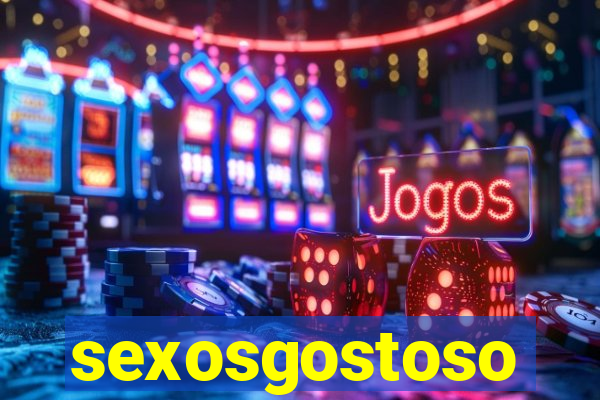 sexosgostoso