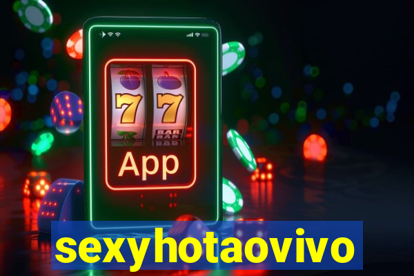 sexyhotaovivo