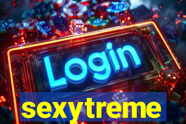 sexytreme