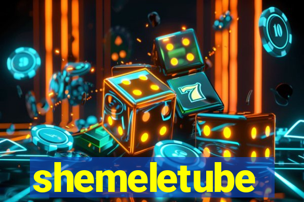 shemeletube