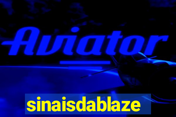 sinaisdablaze