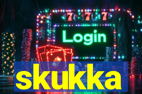 skukka