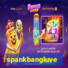 spankbangluve