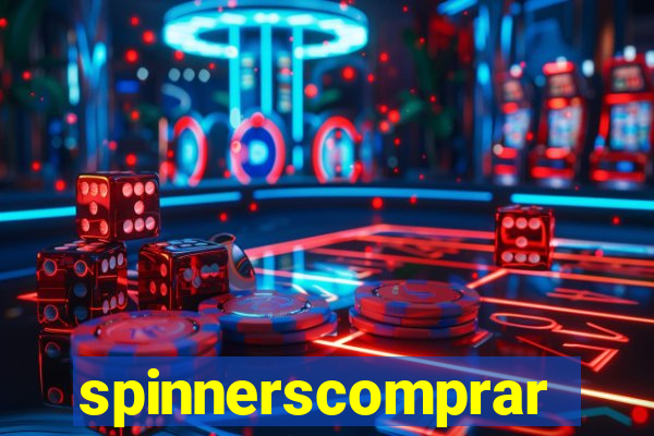 spinnerscomprar