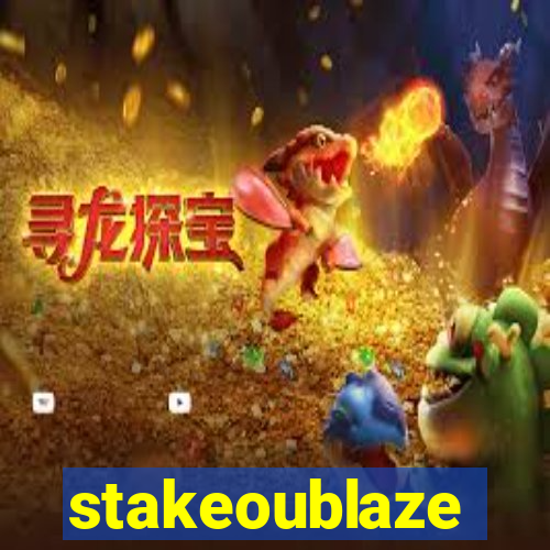 stakeoublaze