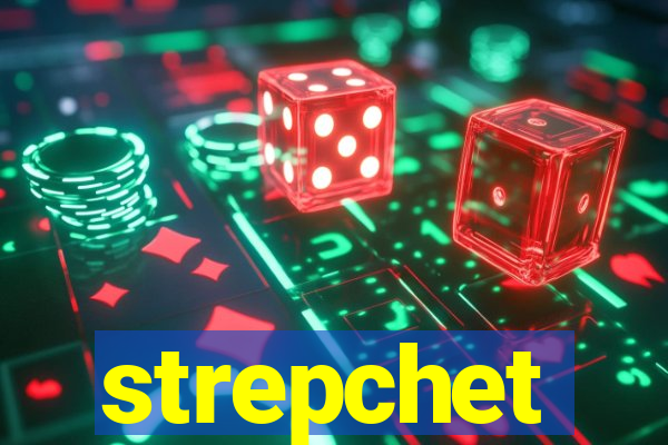 strepchet