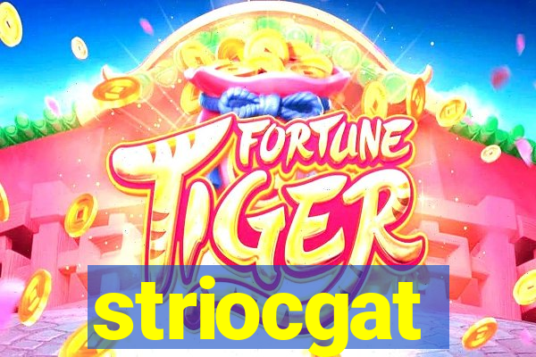 striocgat