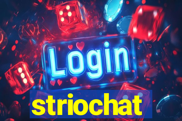 striochat