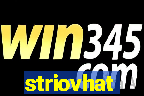 striovhat