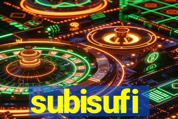 subisufi