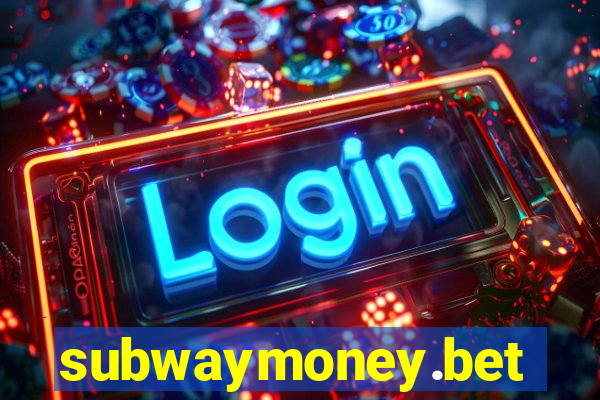 subwaymoney.bet