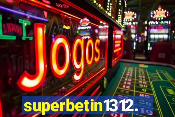 superbetin1312.com