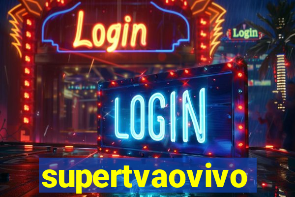 supertvaovivo