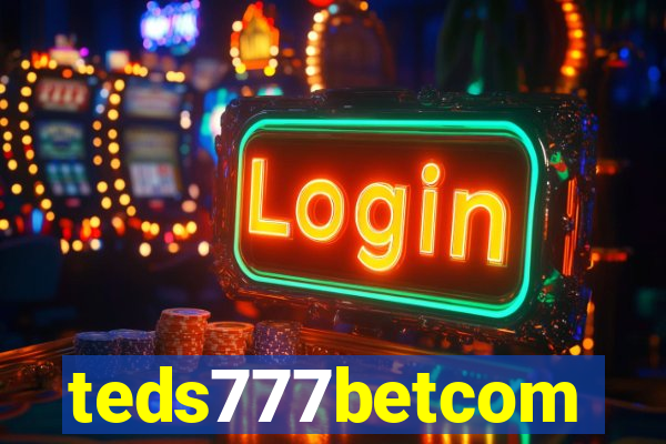 teds777betcom