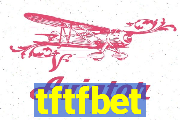 tftfbet