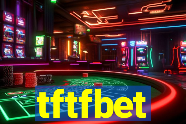 tftfbet