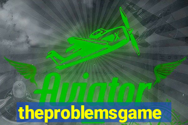 theproblemsgames.com