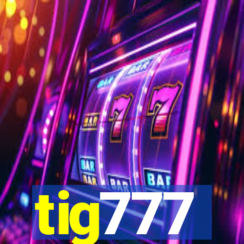 tig777