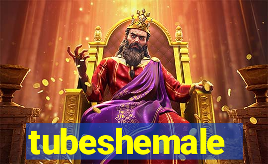 tubeshemale