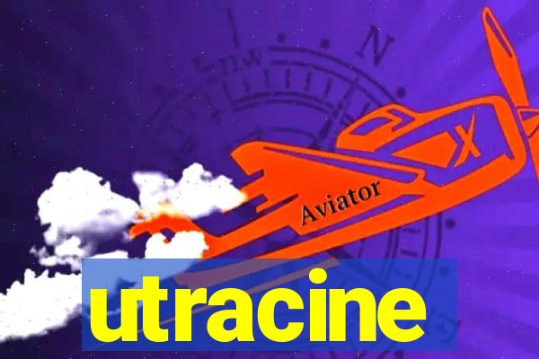 utracine