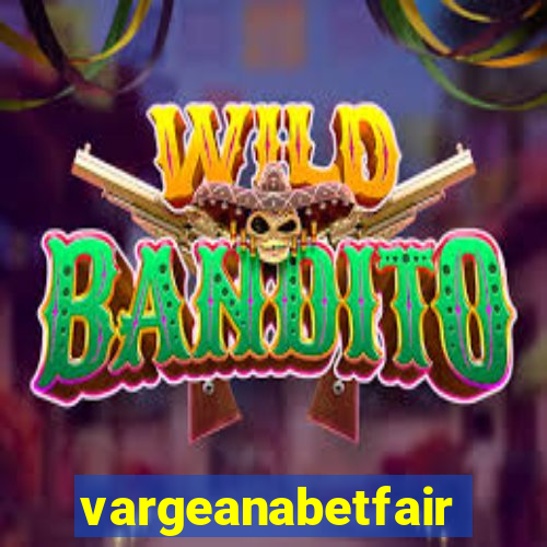 vargeanabetfair