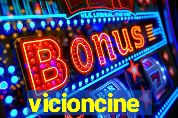 vicioncine