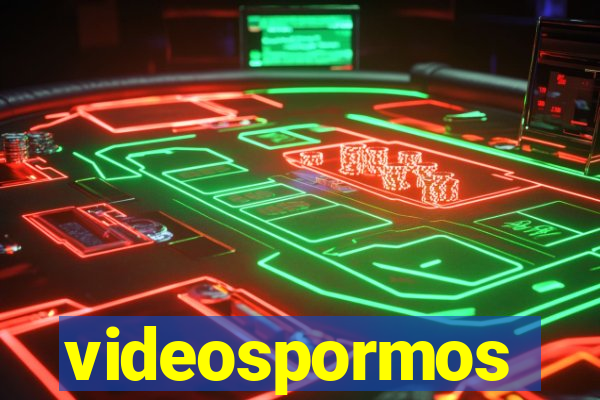 videospormos