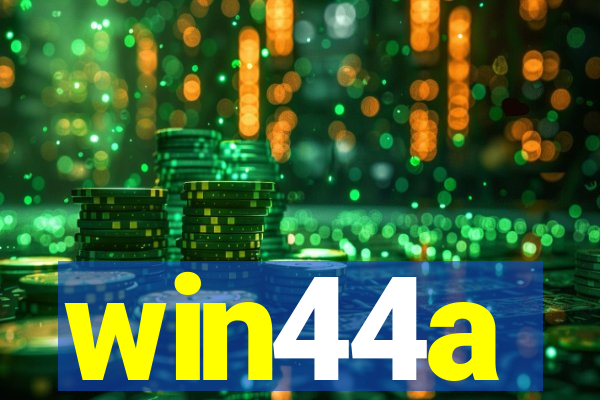 win44a