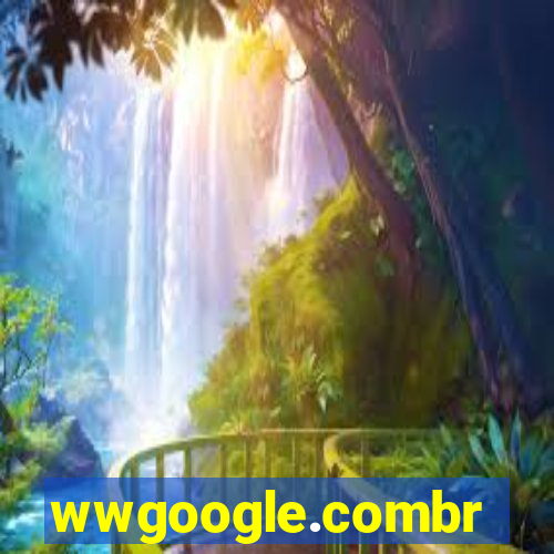 wwgoogle.combr