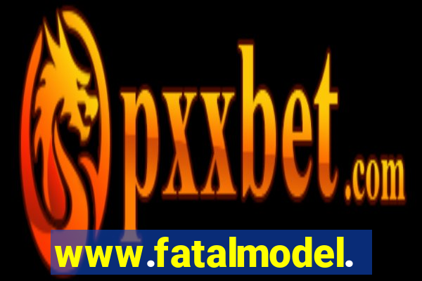 www.fatalmodel.cok