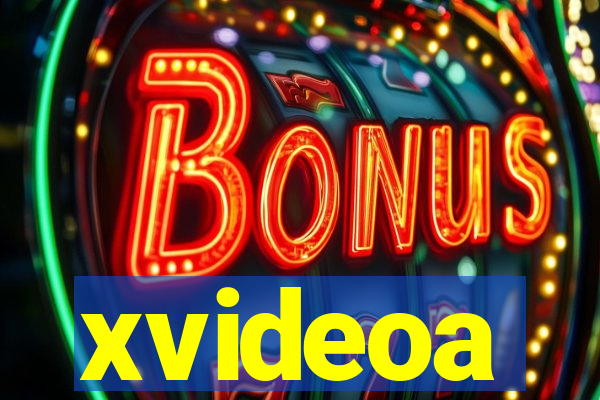 xvideoa