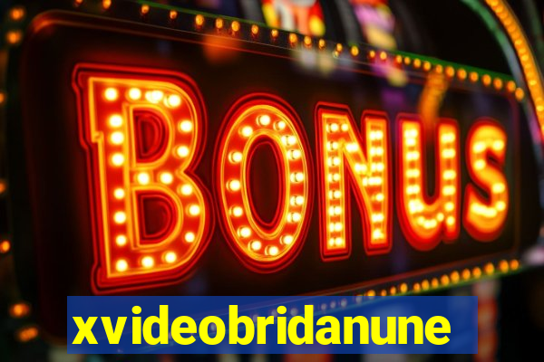 xvideobridanunes