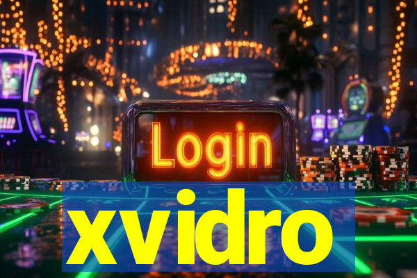 xvidro