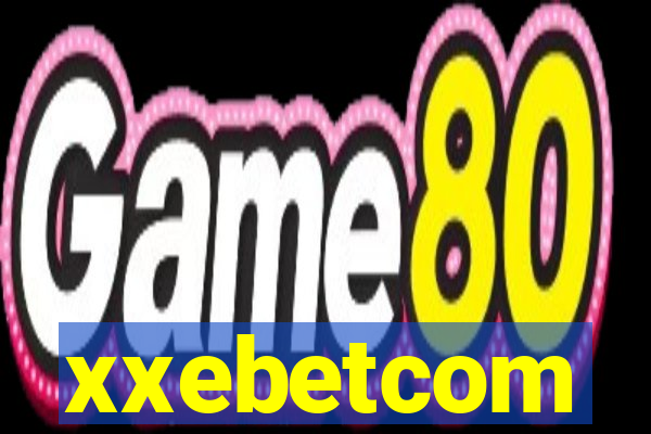 xxebetcom