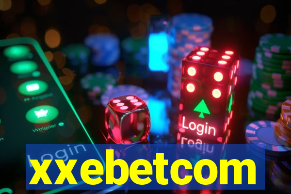 xxebetcom