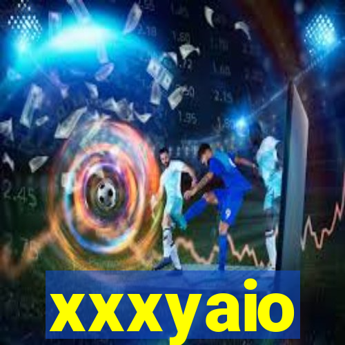 xxxyaio