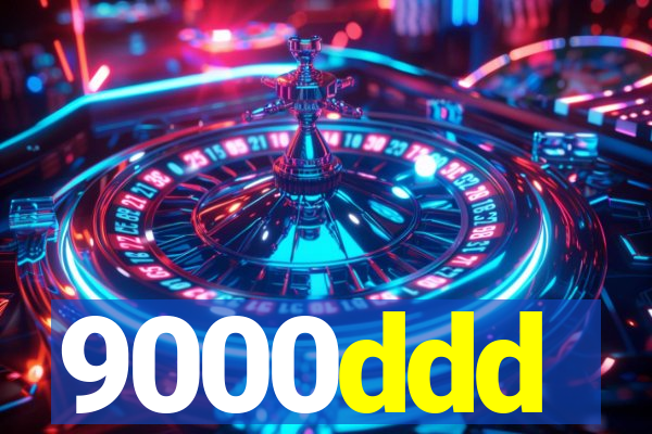 9000ddd