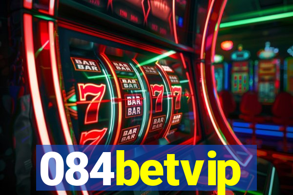 084betvip