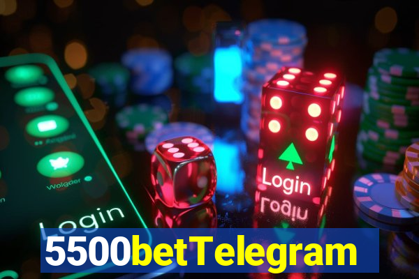 5500betTelegram