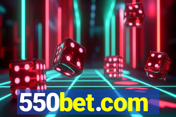 550bet.com