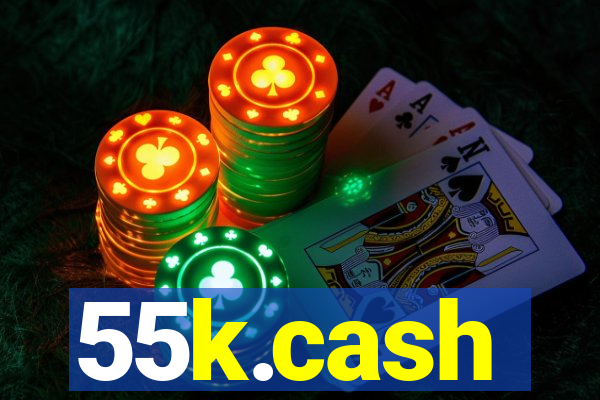 55k.cash