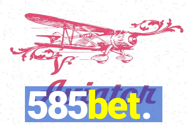 585bet.