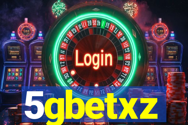 5gbetxz