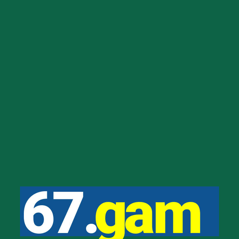 67.gam