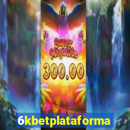 6kbetplataforma