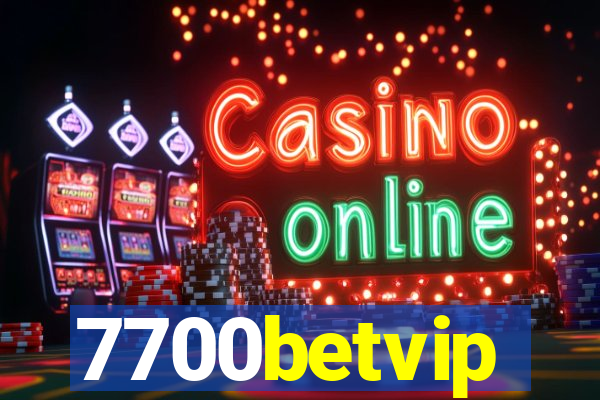 7700betvip