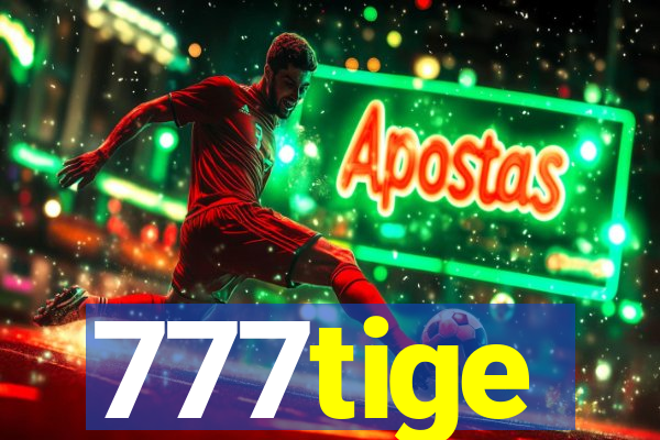 777tige